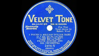 1931 Ben Selvin (as ‘Frank Auburn’) - I Found A Million Dollar Baby (with vocal trio)