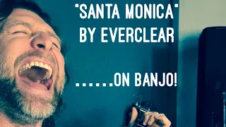 Santa Monica by Everclear cover on Banjo