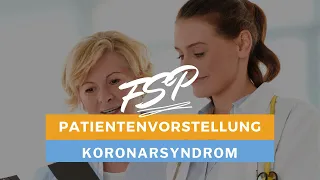 Die Patientenvorstellung // Teil 3 medizinische Fachsprachprüfung // Fall: Koronarsyndrom