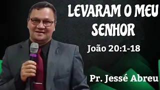 (12/12/2021) LEVARAM O MEU SENHOR // João 20:1-18