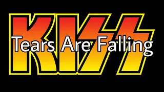 KISS - Tears Are Falling (Lyric Video)