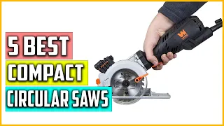 The 5 Best Compact Circular Saws Reviews in 2023