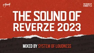 The Sound of Reverze 2023 | Mixed by System of Loudness