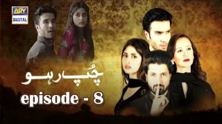 Chup Raho Episode 08 - Feroze Khan & Sajal Aly | ARY Digital Drama