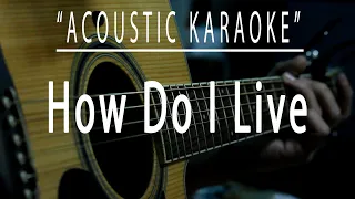 How do I live - LeAnn Rimes (Acoustic karaoke)