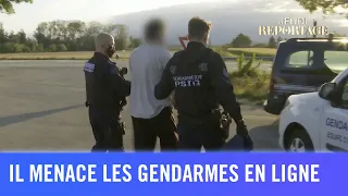 Il menace les gendarmes en ligne - Jeudi Reportage