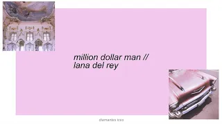 million dollar man || lana del rey lyrics