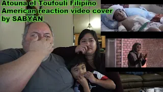 Atouna el Toufouli Filipino American reaction video cover by  SABYAN