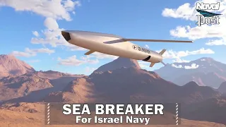 Sea Breaker: A Breakthrough Development For The Israeli Navy