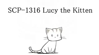 Oversimplified SCP Chapter 25 - "SCP-1316 Lucy the Kitten"