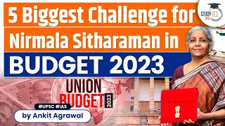 Top 5 Biggest Challenges for FM Nirmala Sitaraman in Union Budget 2023 | UPSC