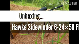 Unboxing sewajarnya...Hawke Sidewinder 6-24×56 FFP