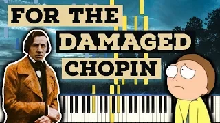 For the Damaged . . Chopin - Dramatic Piano Tutorial [hard] + Piano Sheet