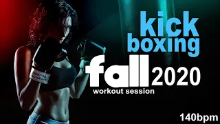 Kick Boxing Fall 2020 Workout Hits Session for Fitness & Workout 140 Bpm/32 Count