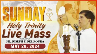 SUNDAY FILIPINO MASS TODAY LIVE || MAY 26, 2024 || HOLY TRINITY || FR JOSEPH FIDEL ROURA