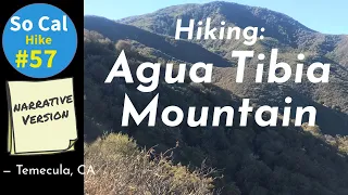 Hike #57N: Agua Tibia Mountain, Agua Tibia Wilderness, Temecula, CA (Narrative Version)