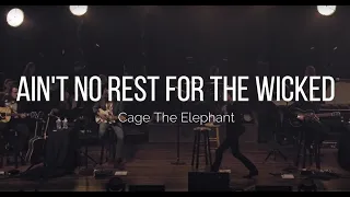 Ain't No Rest For The Wicked - Cage The Elephant (Lyrics/Sub. Español) (Live)