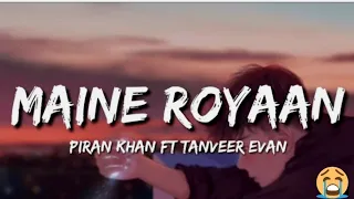 Maine Royaan - Rahi Khan (Cover) | Original Song by Tanveer Evan | Official Audio"