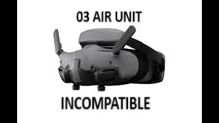 DJI GOGGLES 3 INCOMPATIBLE