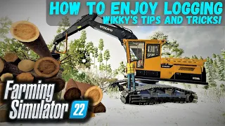 How To Enjoy Logging in FS22