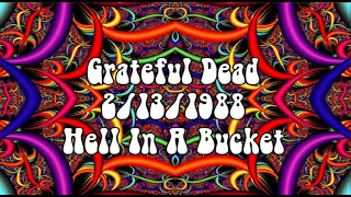 Grateful Dead 2/13/1988 Hell In A Bucket