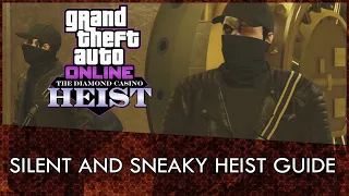 GTA Online: Silent and Sneaky Casino Heist Guide (No Cops And Money Lost)