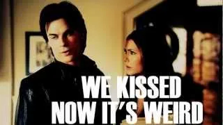 ►Damon + Elena | "We kissed, now it's weird."