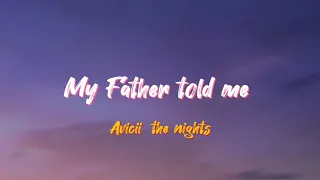 Avicii the Night - My Father told me (Lyrics)