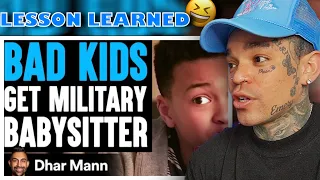 Dhar Mann - BAD KIDS Get MILITARY BABYSITTER, What Happens Is Shocking [reaction]