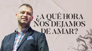 ¿A qué hora nos dejamos de amar? | Andrés Arango |  Comunidad Central