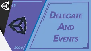 Delegates And Events - Unity Tutorial - C#