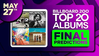 Billboard 200, Top 20 Albums | FINAL PREDICTIONS  May 27th, 2023