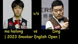 Ding vs ma hailong | 2023 Snooker English Open | @snookeriq