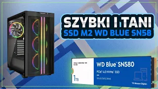 Szybki i tani dysk SSD - WD Blue SN580 1TB