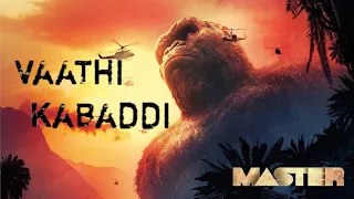 Vaathi kabaddi | Kong version Master 2021 Godzilla vs kong 2021