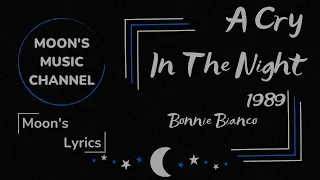 ♪ A Cry In The Night (1989) - Bonnie Bianco ♪ | Lyrics + Kara | 4K Lyrics Video