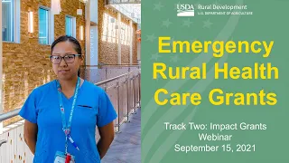 USDA Rural Development's Emergency Rural Health Care Program - Track Two: Impact Grant Webinar