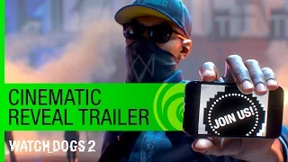 Watch Dogs 2 Trailer: Cinematic Reveal