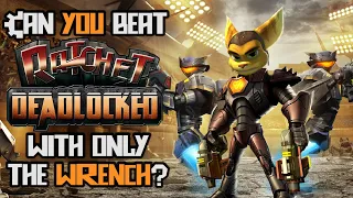 VG Myths - Can You Beat Ratchet: Deadlocked With Only The Wrench?