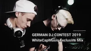 WhiteCapMusic - GERMAN DJ CONTEST 2019 - Exclusive Mix