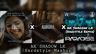 Alan Walker & K-391 - Lily x Aurora x Paradise (AK SHADOW LK Mashup) (Hardstyle)