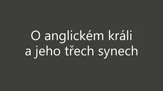 O ANGLICKÉM KRÁLI A JEHO TŘECH SYNECH audio pohádka, cesta za štěstím, zlatá jablka, přátelství