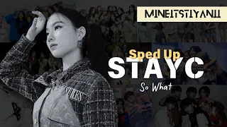 STAYC 스테이씨 'So What' Sped Up Ver. 𖤐⭒๋࣭ ⭑