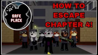 HOW TO ESCAPE CHAPTER 4 *THE SAFE PLACE* (ROBLOX PIGGY BOOK 2)