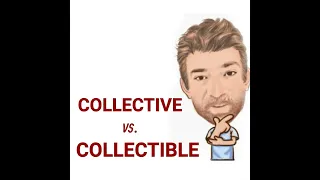 The Difference Between Collective and Collectible Lesson (734) English Tutor Nick P