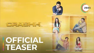 Crashh | Official Teaser | Kunj Anand | Aditi Sharma | Anushka Sen | Streaming Now On ZEE5