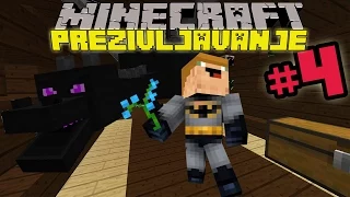 MINECRAFT PREŽIVLJAVANJE: "DOM SLATKI DOM!!!!!" - part 4.