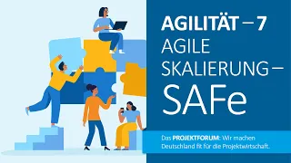 Agilität – Agile Skalierung am Beispiel SAFe / Teil 7