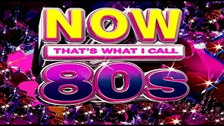 NOW THAT'S WHAT I CALL I THE BEST 80s MUSIC I DISCO PARTY HITS