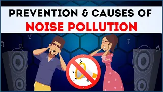 Noise Pollution | Prevention & Causes of Noise Pollution | Letstute